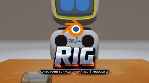 Hard Surface Cinemático: | Módulo 2 "Rig"